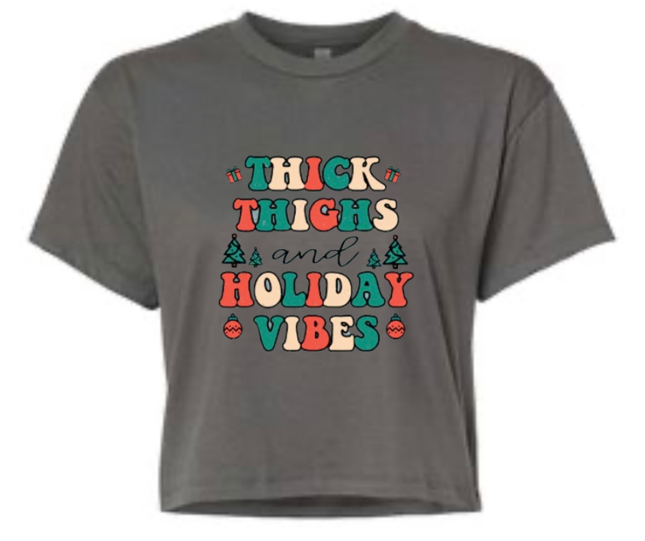 “Thick Thighs Holiday Vibes” Crop Tee