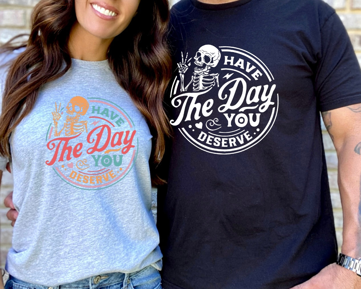 “Day you Deserve” Unisex Tee