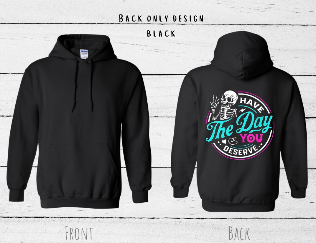 “Day You Deserve” Neon Unisex Hoodie
