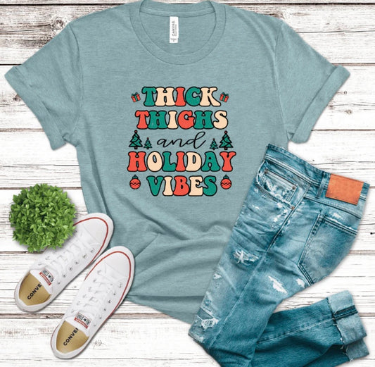 “Thick Thighs Holiday Vibes” Tee