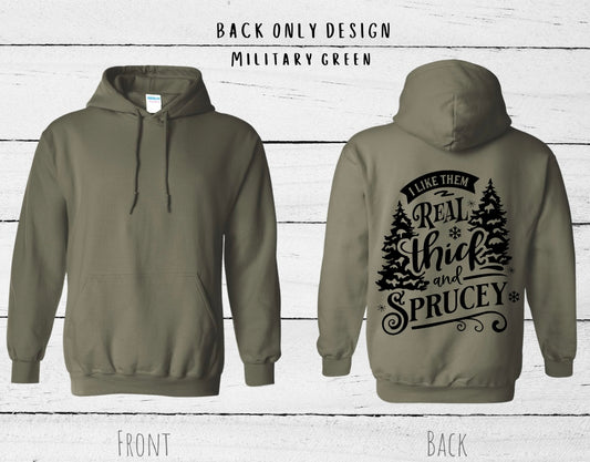 “Real Thick & Sprucey” Unisex Hoodie